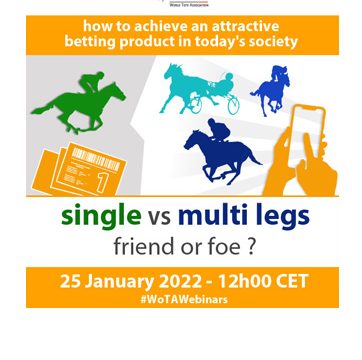 WoTA seventh Webinar will investigate the relationship between the single and multileg bet across key racing jurisdictions on 25 January 2022