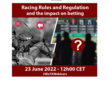 WoTA announces its next Webinar on Racing Rules and Regulation and the impact on betting on 23rd June 2022